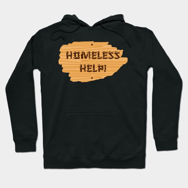 Homeless Help! Take The Cardboard & Go For Popular Slogan Hoodie by mangobanana